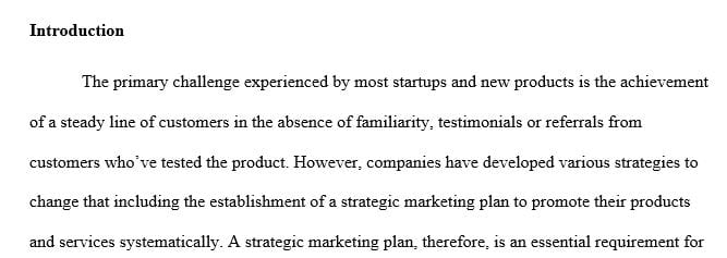 Development of a comprehensive strategic marketing plan for a new product or service that is ready to go to market