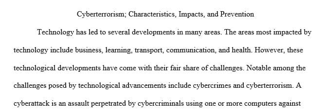 Discuss the the unique characteristics of cyber terrorism