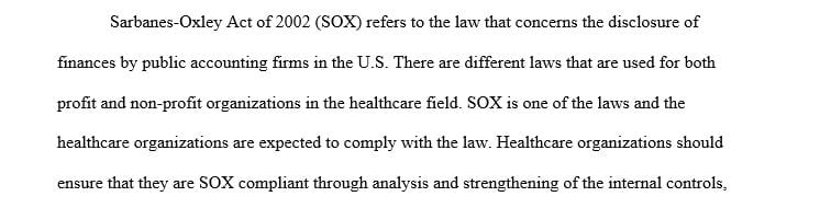 Evaluate the level of SOX regulations that applies to for-profit and not-for-profit health care organizations