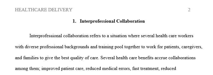 Explain how interprofessional collaboration will help reduce errors provide higher-quality care and increase safety.