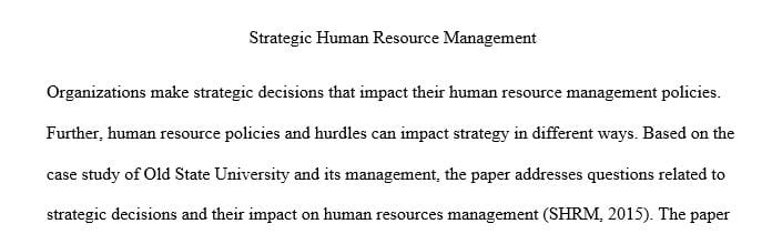 How and why do strategic decisions affect human resource management policies