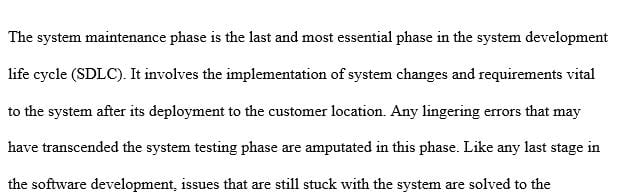 In 250 words or more, describe the tasks of the Systems Maintenance Phase.