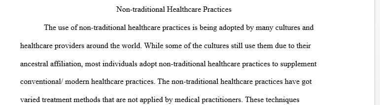 Research different popular nontraditional health care practices.