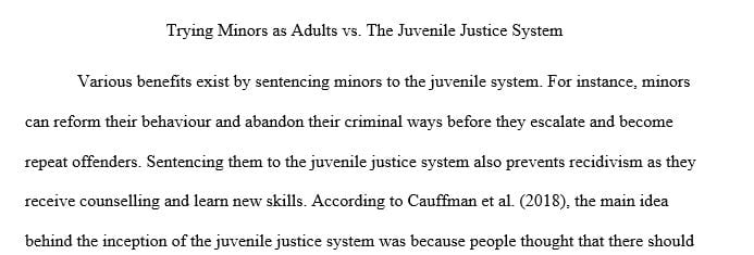 What benefits exist in sentencing a minor to the juvenile justice system