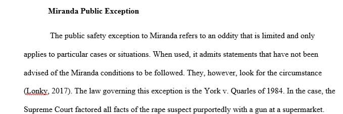 What is the public safety exception to Miranda What are the reasonable limits of this exception.