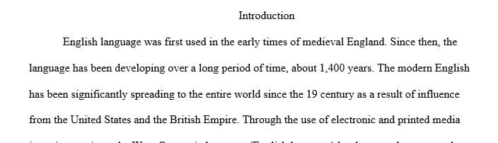 Write an informative essay explaining what has caused the English spoken today to be different from the English spoken in earlier centuries.  