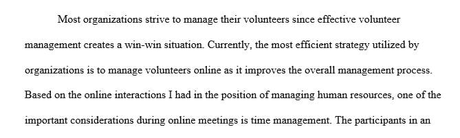 Think about any experience you have working online particularly in a position of managing human resources like volunteers.