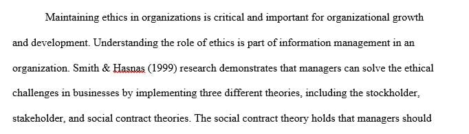 Using least four (4) academically reviewed articles(Attached Below) on the ethical issues that may arise in information management.