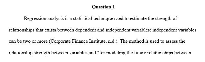 Describe 2–3 combinations of independent and dependent variables that you could test using a regression analysis.