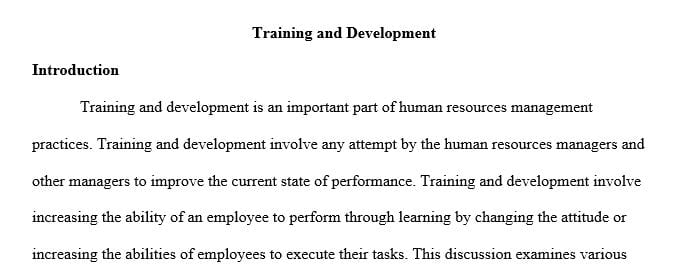 Evaluate various methods of training and development outcomes.