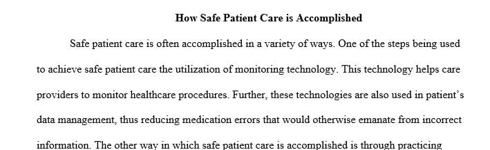 How is safe patient care being accomplished