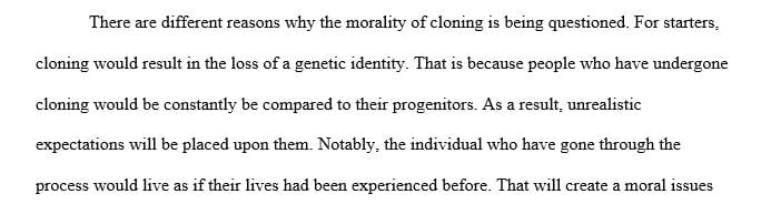 Why is the morality of cloning being questioned