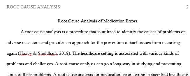 Conduct a root-cause analysis of a quality or safety issue in a health care setting of your choice
