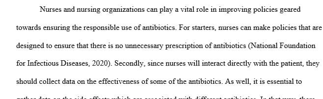 Examine how might nurses and nursing organizations improve policies to encourage the judicious use of antibiotics in humans
