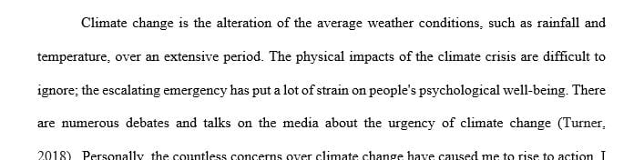 What are your overall thoughts about the climate change debate and talk of the climate crisis in the media