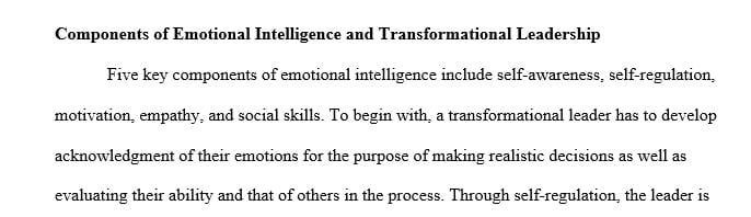 Analyze the five components of emotional intelligence and their relationship to transformational leadership.