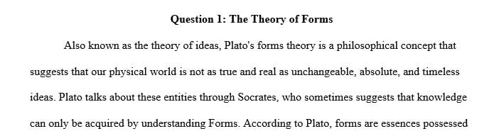 As conceptualized by Plato, what sort of entities are Forms