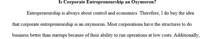 Discuss whether the term corporate entrepreneurship an oxymoron
