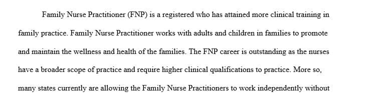 Family Nurse Practitioners are becoming more widely recognized by the public as a source for primary care