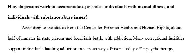 How do prisons work to accommodate juveniles, individuals with mental illness, and individuals with substance abuse issues