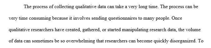 Qualitative data has been described as voluminous and sometimes overwhelming to the researcher