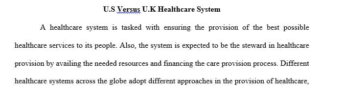 Reflect on 2 key differences between the UK and US Health systems.