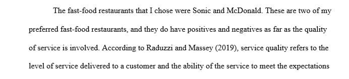 Select two fast food restaurants and evaluate them in terms of service quality.