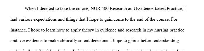 What do you hope to gain from taking NUR 400 Research and Evidence-based Practice