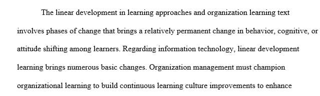 Write about the phases of change noted in the Linear Development in Learning Approaches section in the Information Technology