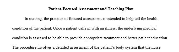 Describe your teaching plan after a focused assessment on this patient.