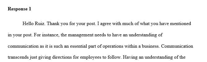 Have a firm understanding of communication. Often time communication is considered