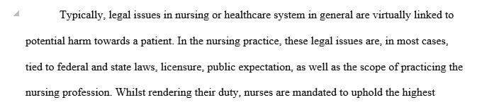 Research common legal issues in health care or choose one of the legal case studies from the Nurses Service Organization.