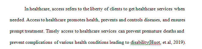 Access to health care is the ability to obtain health services when needed.
