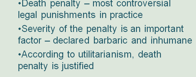 Address ethical issues related to utilitarianism or the death penalty.