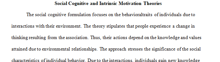 Compare and contrast Social Cognitive Theory and Intrinsic Motivation Theory