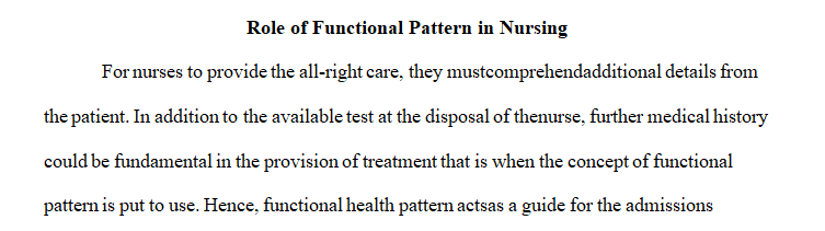 Discuss how functional patterns help a nurse understand the current and past state of health for a patient.