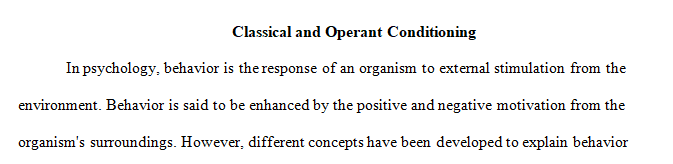 Outline the main differences between classical and operant conditioning.