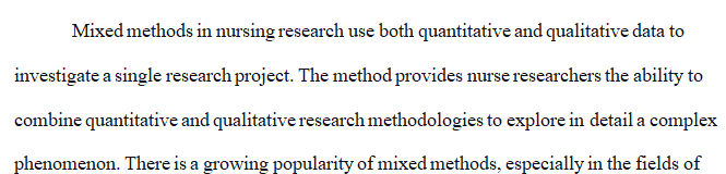 What advantages or disadvantages do you see in using both types of methods in a nursing study