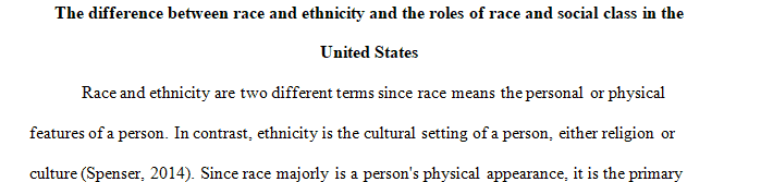 Describe the difference between race and ethnicity. 