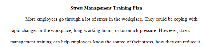 Develop a plan for an employee training session on stress management.
