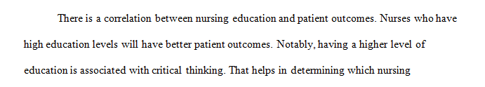Discuss the correlation between nursing education and positive patient outcomes.