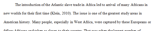 Discuss the origins of the Atlantic Slave Trade. Which countries began the trade