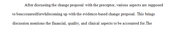Aspect that need to be taken into account for developing the evidence-based change proposal