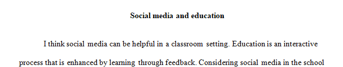 Do you think social media can be helpful or detrimental in a classroom setting