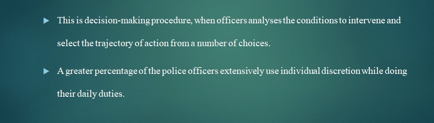 Explain how one decision the officer could have made modeled abuse of discretion or modeled positive use of discretion.