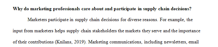 Why do marketing professionals care about and participate in supply chain decisions