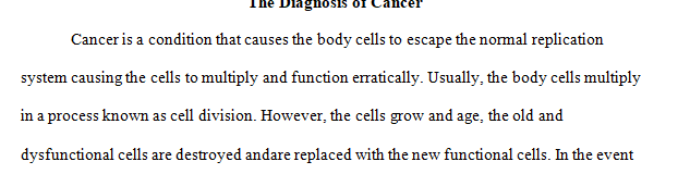 Describe the diagnosis and staging of cancer.