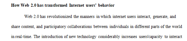 Discuss how you think Web 2.0 has changed the behavior of Internet users.