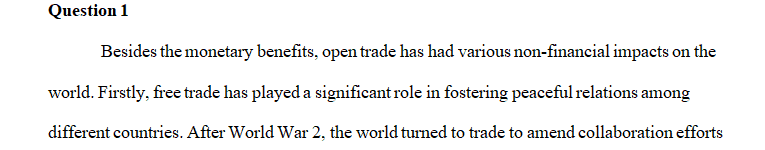 Discuss non-monetary benefits open trade has contributed to the world since the end of WWII. 
