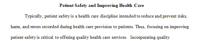 How does the management of quality drive patient safety in your organization of Long Term Care